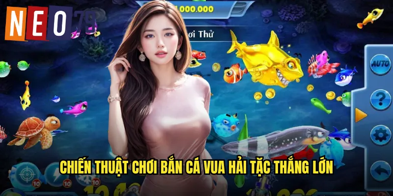 Bắn Cá Vua Hải Tặc neo79 Truy Đuổi Kho Báu One Piece 3 Chiến thuật chơi Bắn Cá Vua Hải Tặc thắng lớn