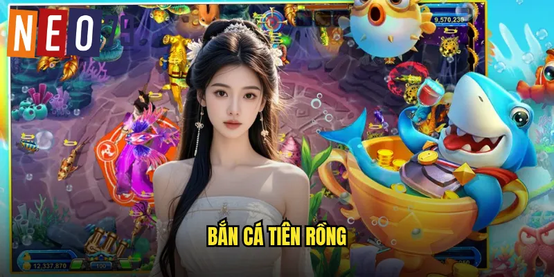 Bắn Cá Tiên Rồng neo79 Huyền Thoại Rồng Biển Báu Vật 4 Bắn Cá Tiên Rồng