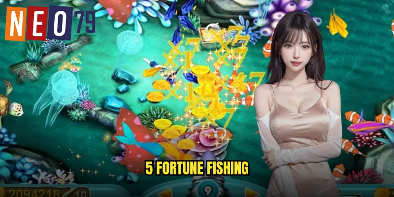 5 Fortune Fishing