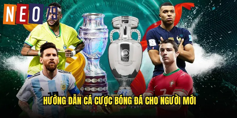 Cá Cược Bóng Đá neo79 Sân Chơi Đẳng Cấp Tỷ Lệ Tốt 3 Hướng dẫn cá cược bóng đá cho người mới