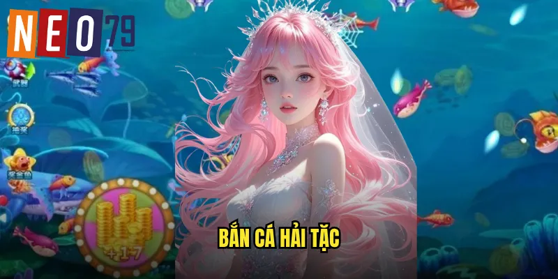 Bắn Cá Hải Tặc neo79 Vùng Biển Cướp Kho Báu Vô Tận 6 Bắn Cá Hải Tặc